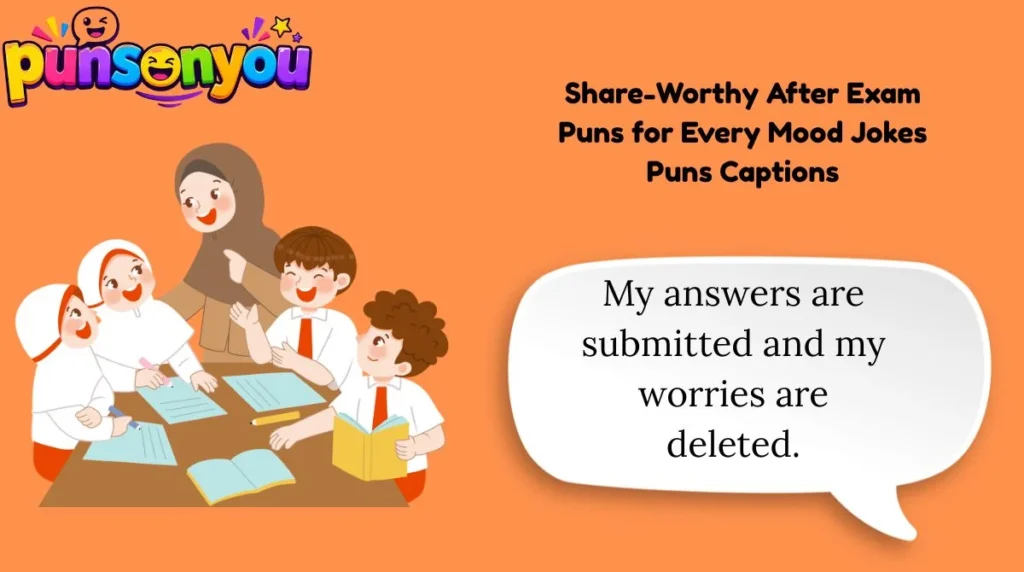 Share-Worthy After Exam Puns for Every Mood