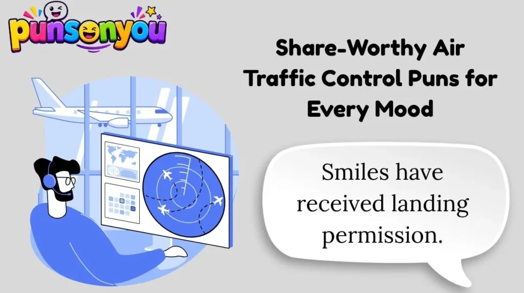 Share-Worthy Air Traffic Control Puns for Every Mood