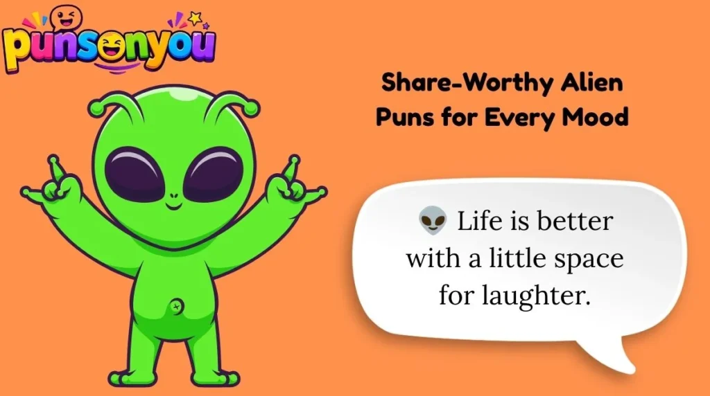 Share-Worthy Alien Puns for Every Mood