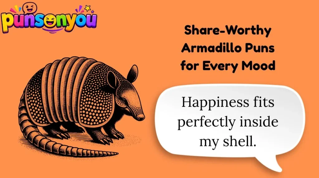 Share-Worthy Armadillo Puns for Every Mood