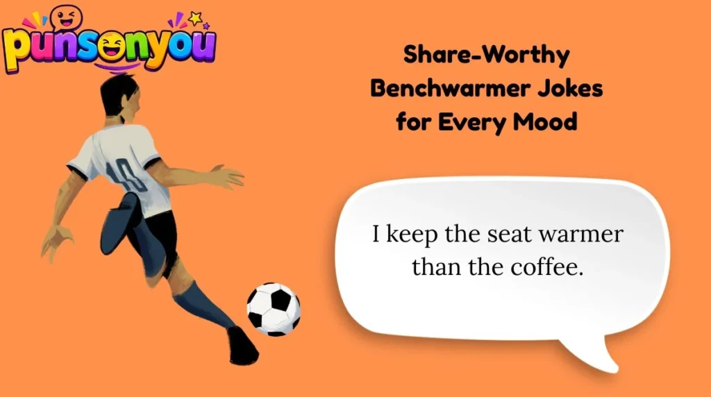 Share-Worthy Benchwarmer Jokes for Every Mood