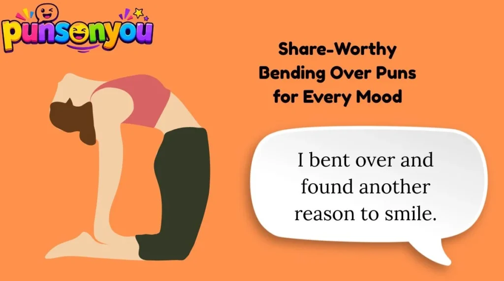 Share-Worthy Bending Over Puns for Every Mood