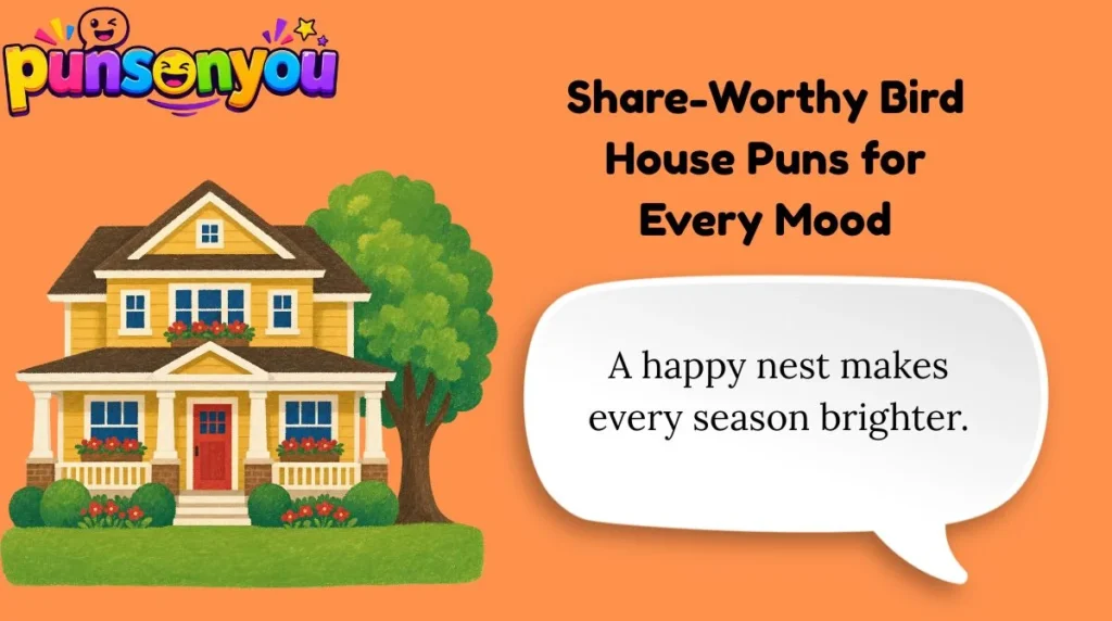 Share-Worthy Bird House Puns for Every Mood