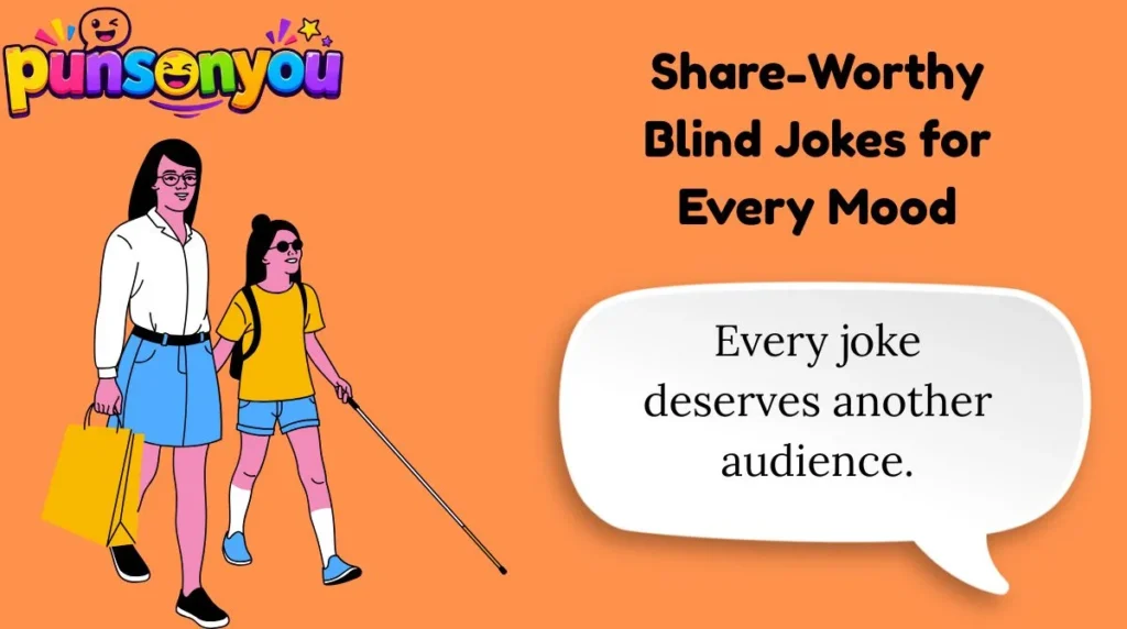 Share-Worthy Blind Jokes for Every Mood