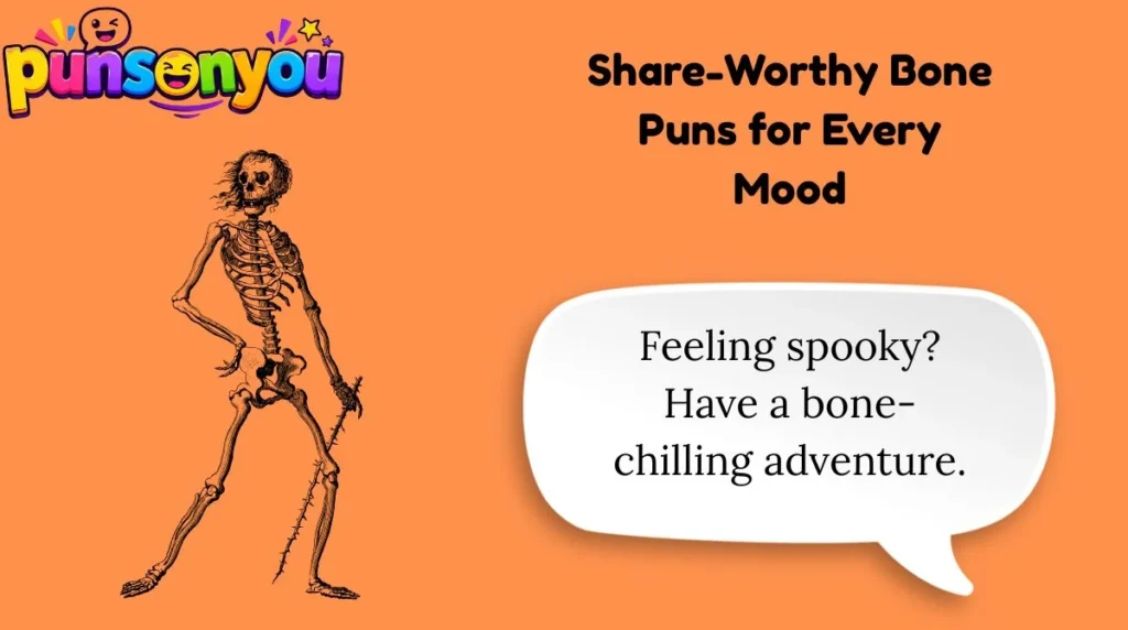 Share-Worthy Bone Puns for Every Mood