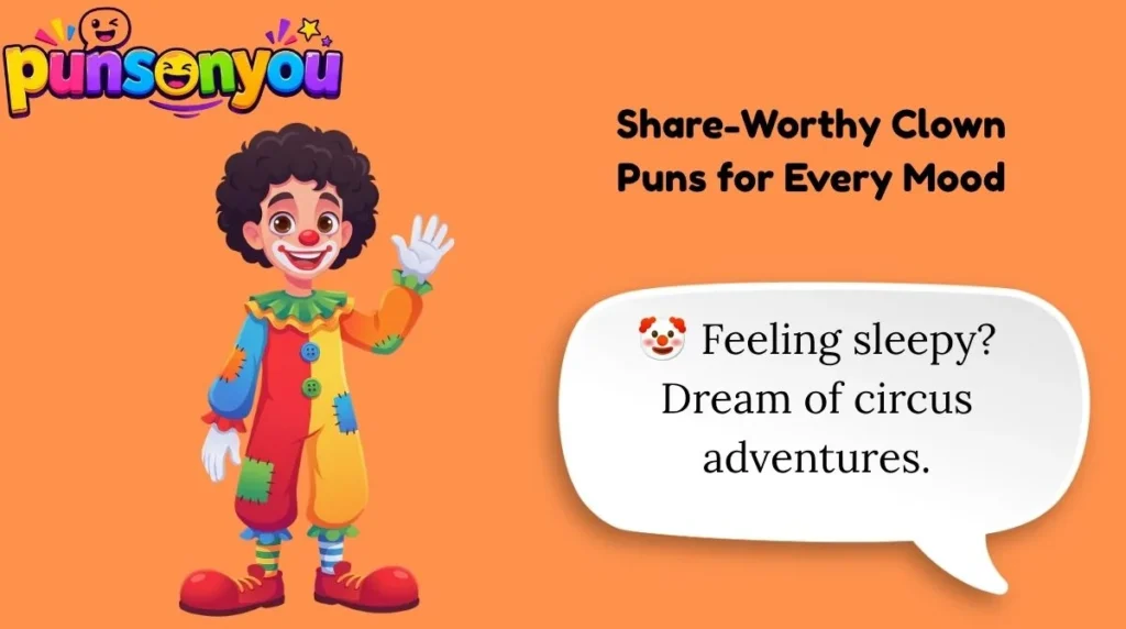 Share-Worthy Clown Puns for Every Mood