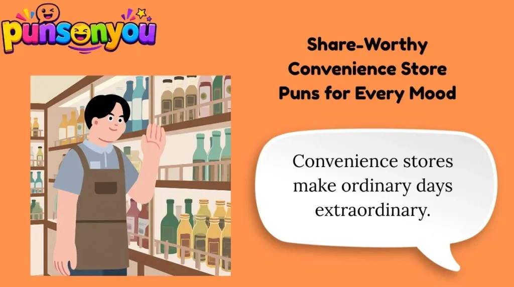 Share-Worthy Convenience Store Puns for Every Mood