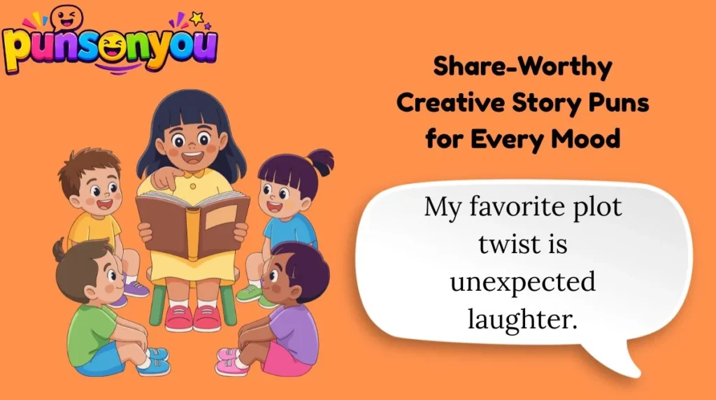 Share-Worthy Creative Story Puns for Every Mood
