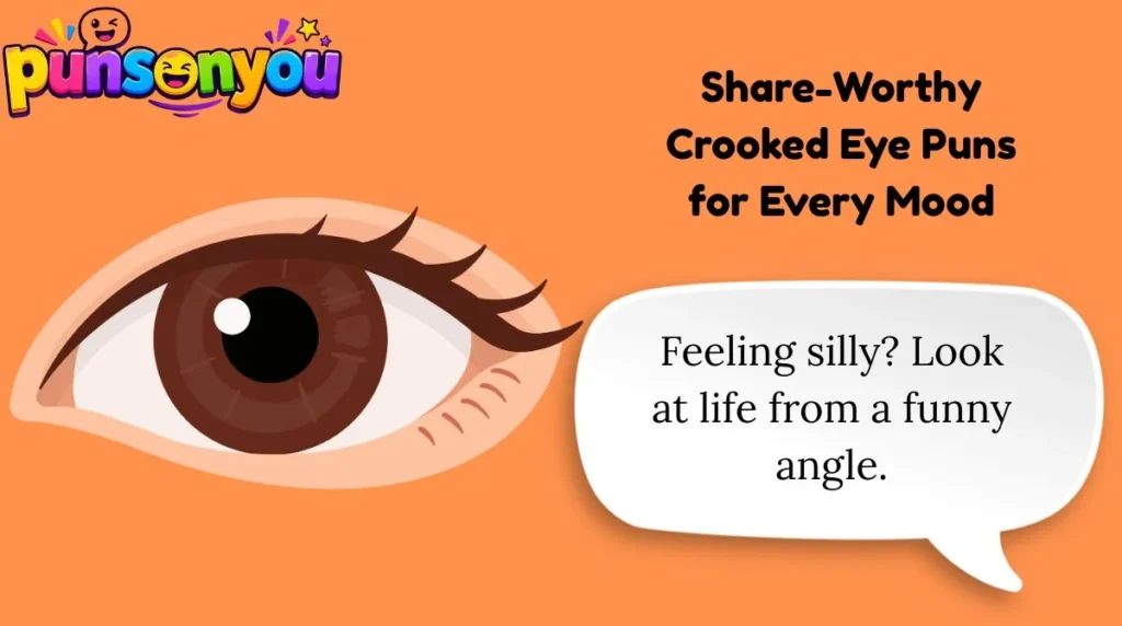Share-Worthy Crooked Eye Puns for Every Mood