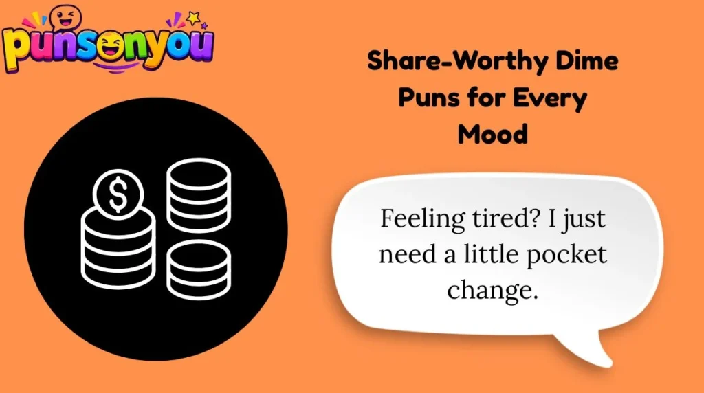 Share-Worthy Dime Puns for Every Mood