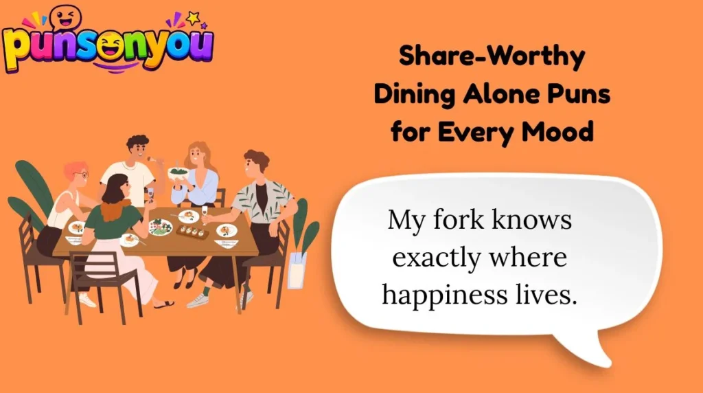Share-Worthy Dining Alone Puns for Every Mood