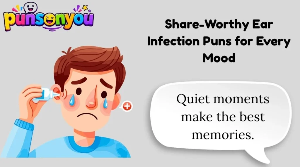 Share-Worthy Ear Infection Puns for Every Mood
