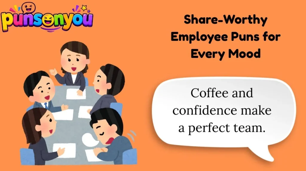 Share-Worthy Employee Puns for Every Mood
