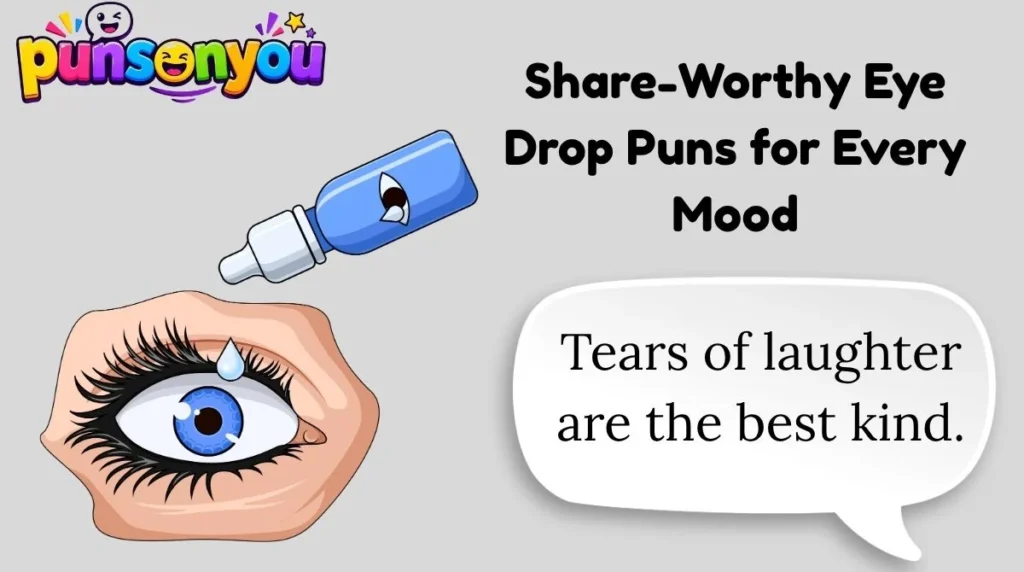 Share-Worthy Eye Drop Puns for Every Mood