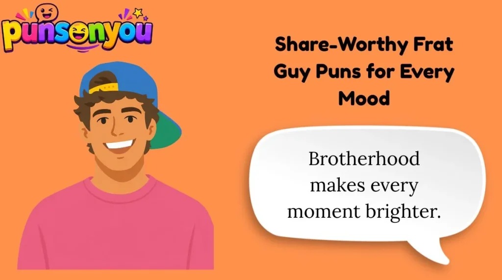 Share-Worthy Frat Guy Puns for Every Mood