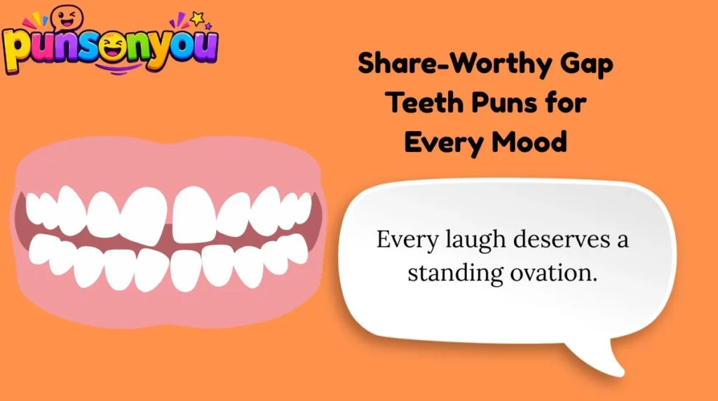 Share-Worthy Gap Teeth Puns for Every Mood