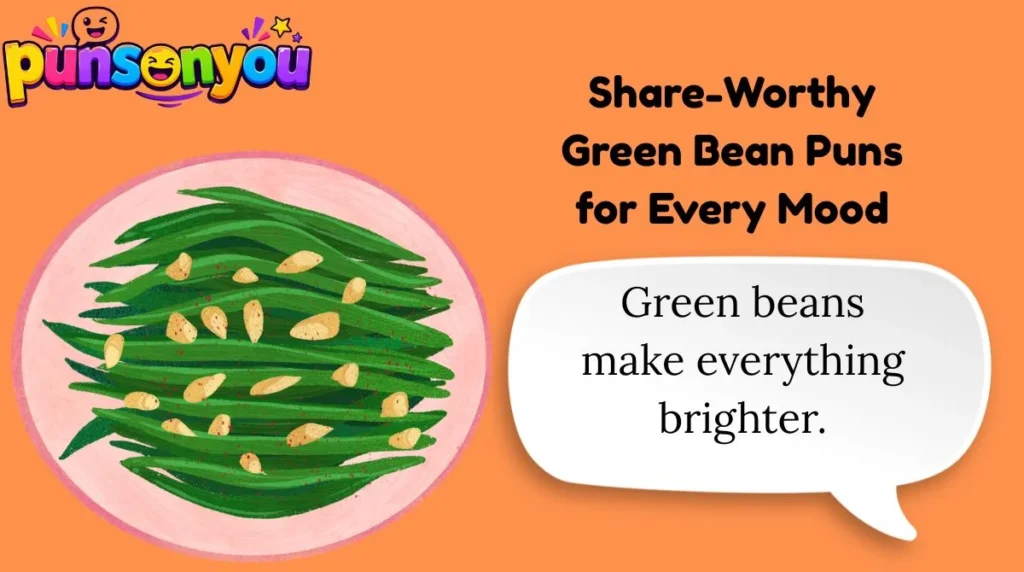 Share-Worthy Green Bean Puns for Every Mood