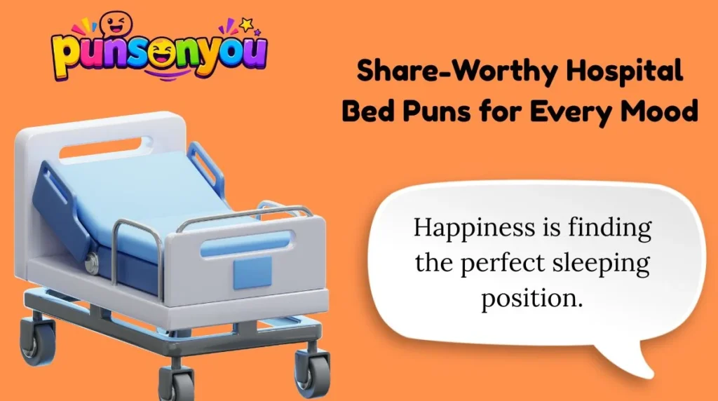 Share-Worthy Hospital Bed Puns for Every Mood