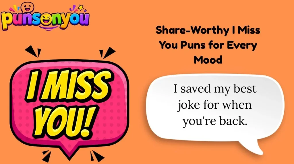 Share-Worthy I Miss You Puns for Every Mood