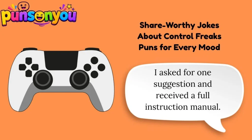 Share-Worthy Jokes About Control Freaks Puns for Every Mood