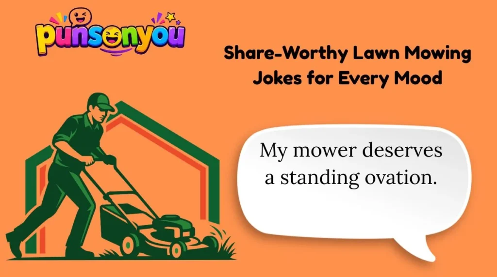 Share-Worthy Lawn Mowing Jokes for Every Mood