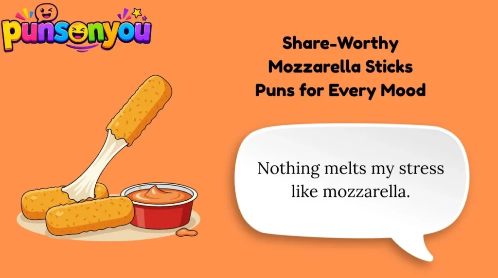 Share-Worthy Mozzarella Sticks Puns for Every Mood
