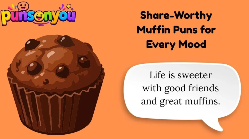 Share-Worthy Muffin Puns for Every Mood