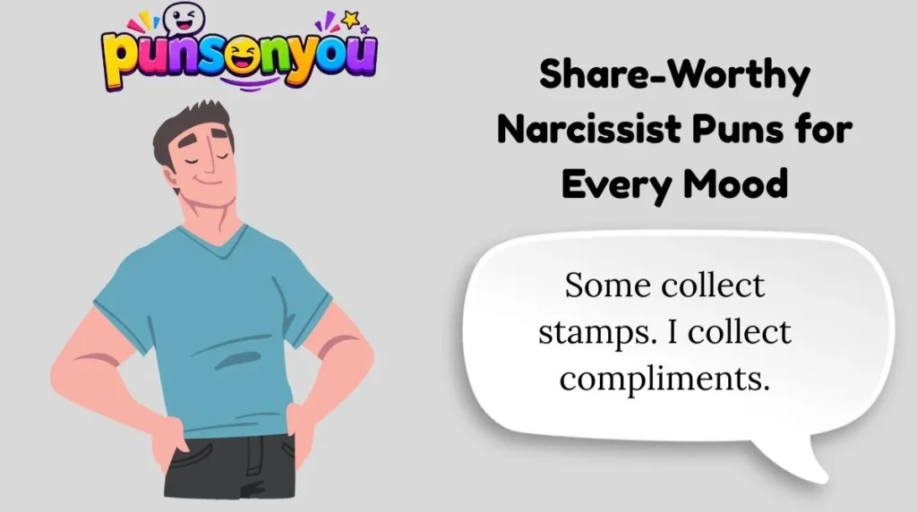 Share-Worthy Narcissist Puns for Every Mood