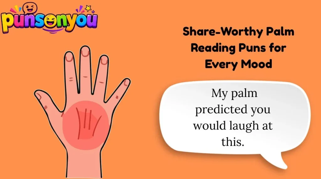 Share-Worthy Palm Reading Puns for Every Mood