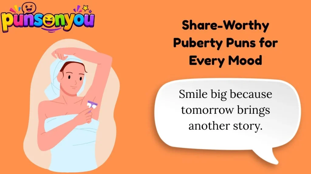 Share-Worthy Puberty Puns for Every Mood