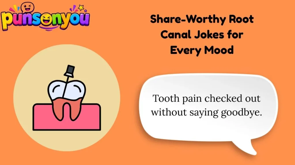 Share-Worthy Root Canal Jokes for Every Mood