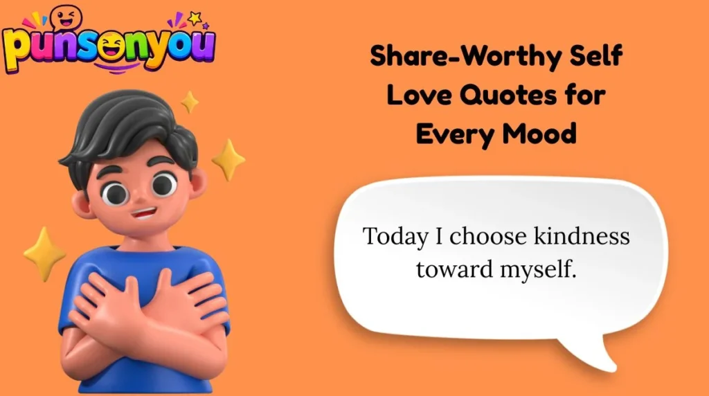 Share-Worthy Self Love Quotes for Every Mood