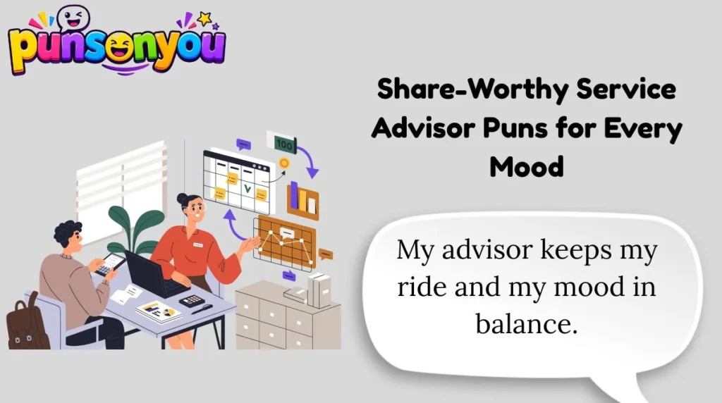 Share-Worthy Service Advisor Puns for Every Mood