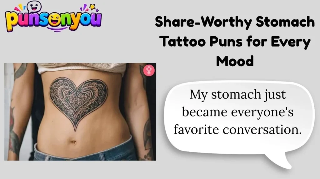 Share-Worthy Stomach Tattoo Puns for Every Mood