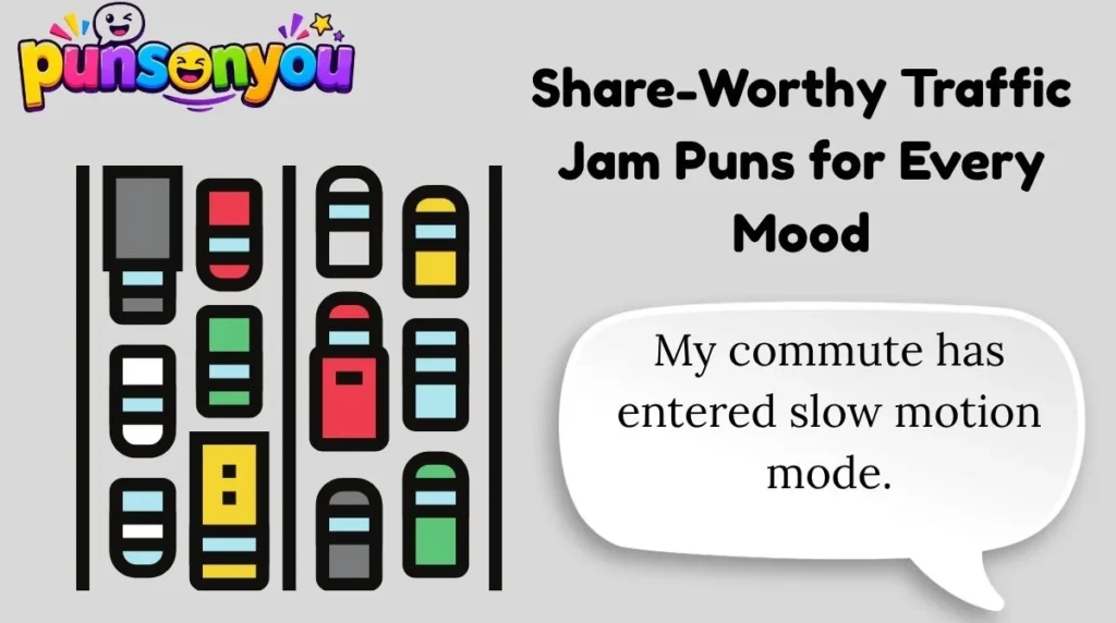 Share-Worthy Traffic Jam Puns for Every Mood