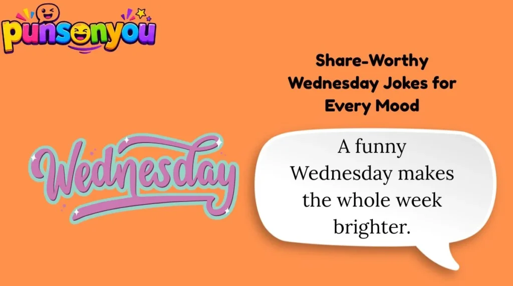 Share-Worthy Wednesday Jokes for Every Mood