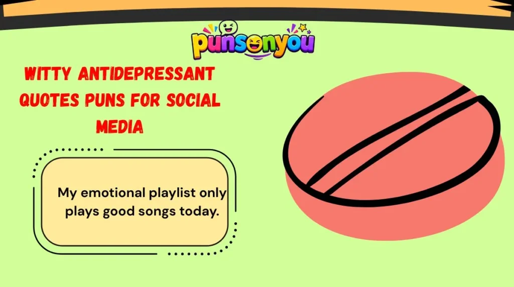 Witty Antidepressant Quotes Puns for Social Media