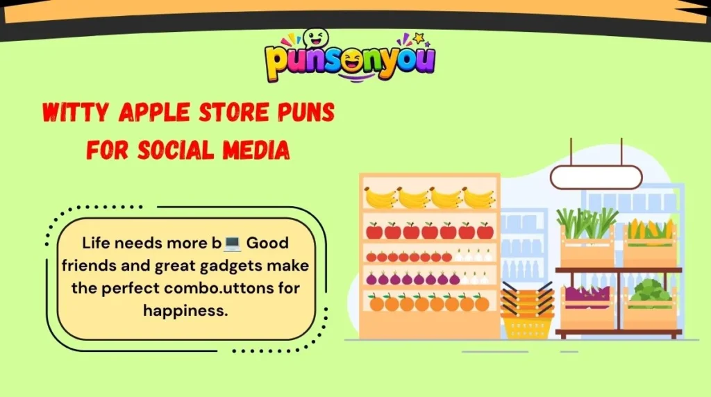 Witty Apple Store Puns for Social Media