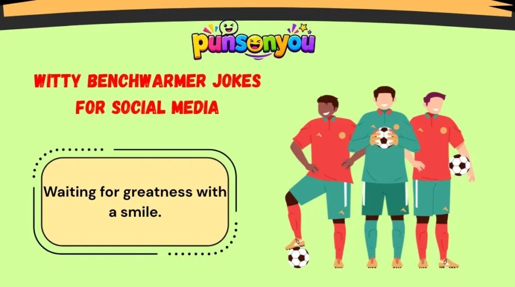 Witty Benchwarmer Jokes for Social Media