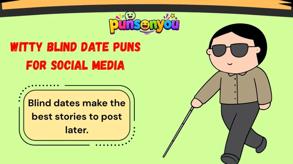 Witty Blind Date Puns for Social Media