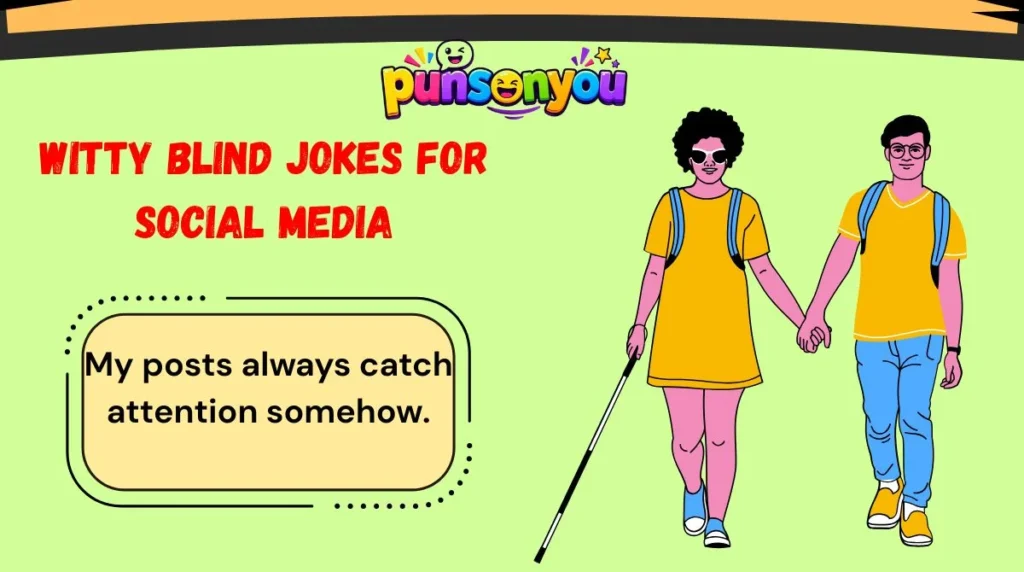 Witty Blind Jokes for Social Media
