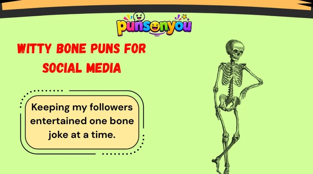 Witty Bone Puns for Social Media
