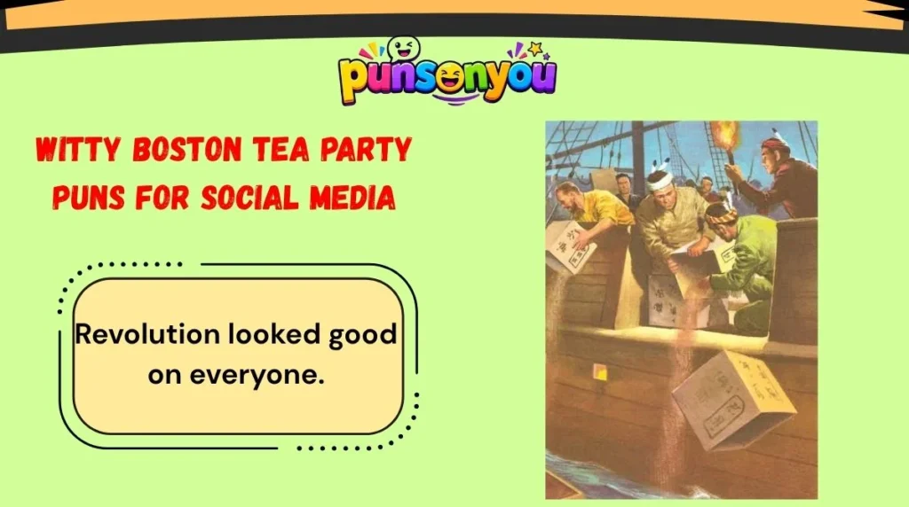 Witty Boston Tea Party Puns for Social Media