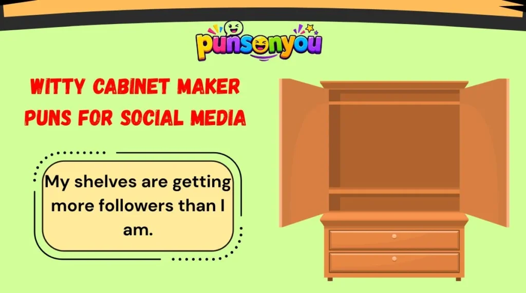 Witty Cabinet Maker Puns for Social Media