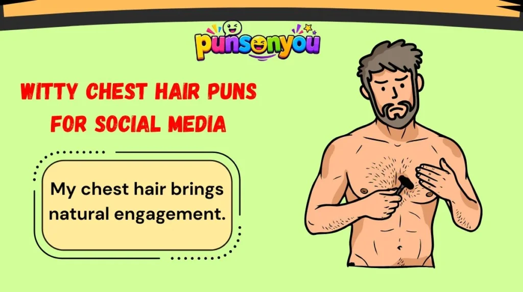 Witty Chest Hair Puns for Social Media