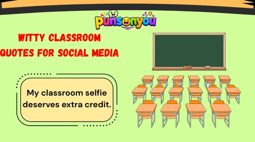 Witty Classroom Quotes for Social Media