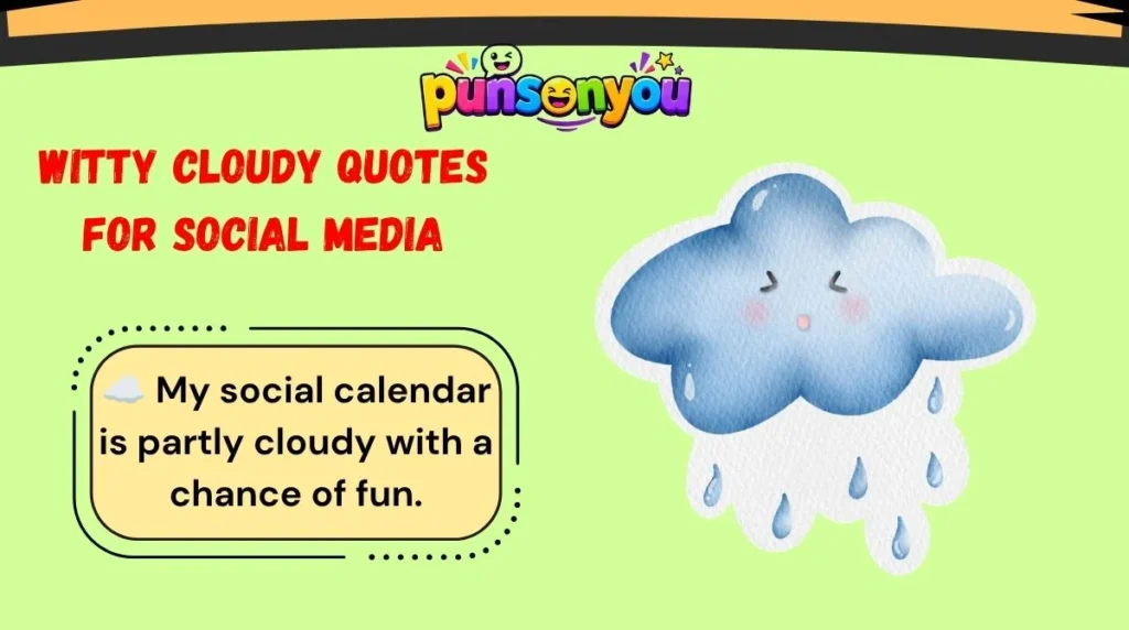 Witty Cloudy Quotes for Social Media
