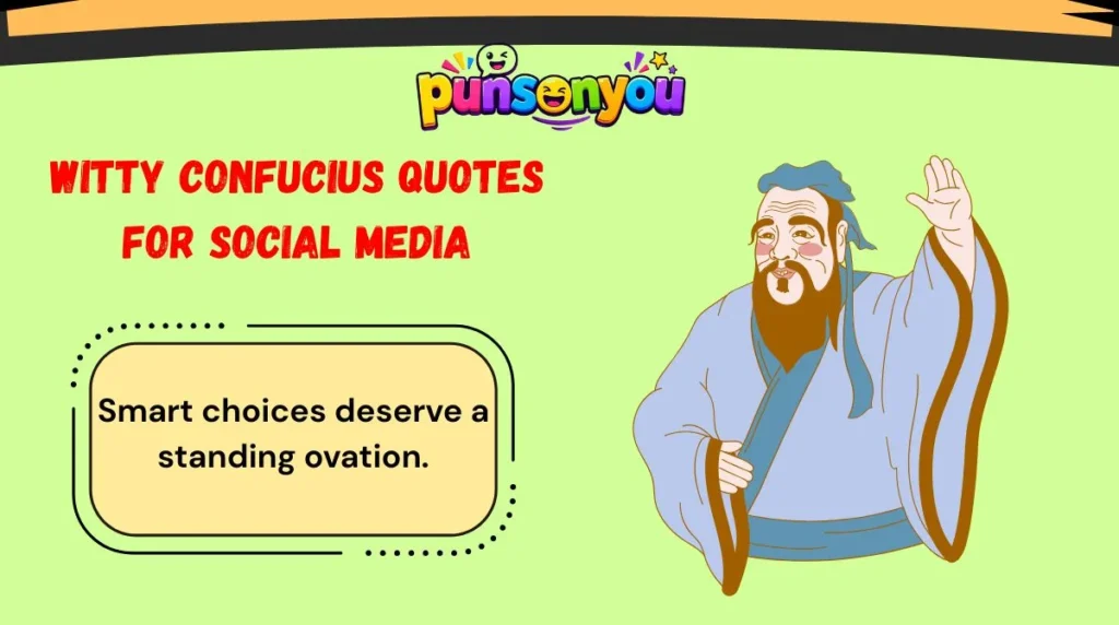 Witty Confucius Quotes for Social Media