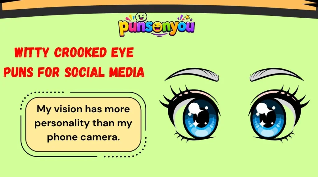 Witty Crooked Eye Puns for Social Media