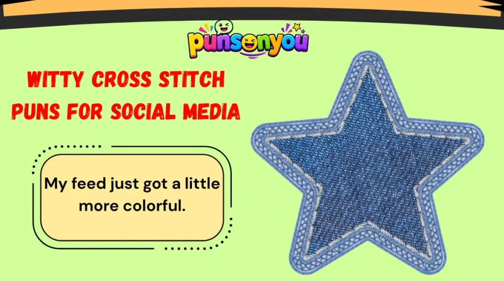 Witty Cross Stitch Puns for Social Media